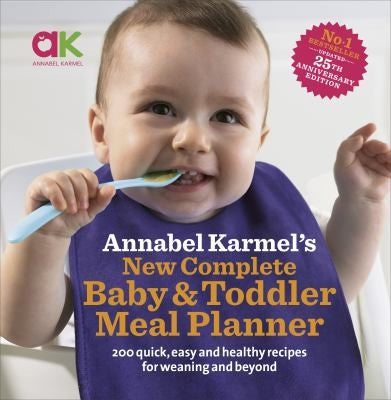 Annabel Karmels New Complete Baby And Toddler Meal Planner
