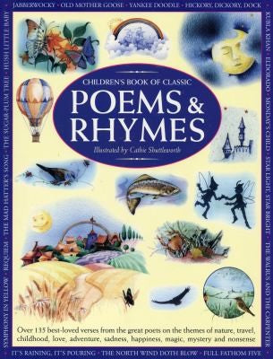 Childrens Book Of Classic Poems And Rhymes Over 135 Bestloved Verses From The Great Poets On The Themes Of Nature Travel Childhood Love Adventure Sadness Happiness Magic Mystery And Nonsense cover
