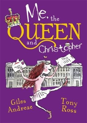 Me the Queen and Christopher by Giles Andreae Tony Ross cover