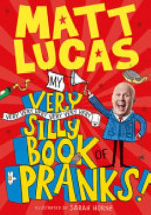 My Very Very Very Very Very Very Very Silly Book of Pranks cover