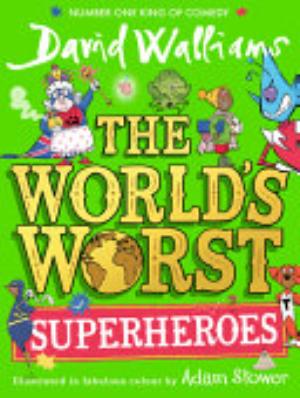 World's Worst Superheroes (the World's Worst)