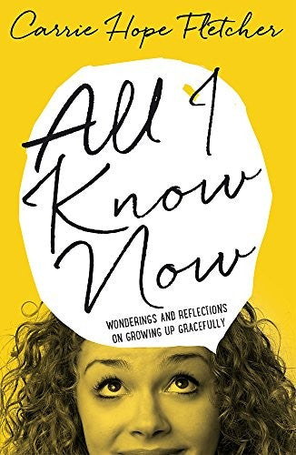 All I Know Now: Wonderings and Reflections on Growing Up Gracefully cover