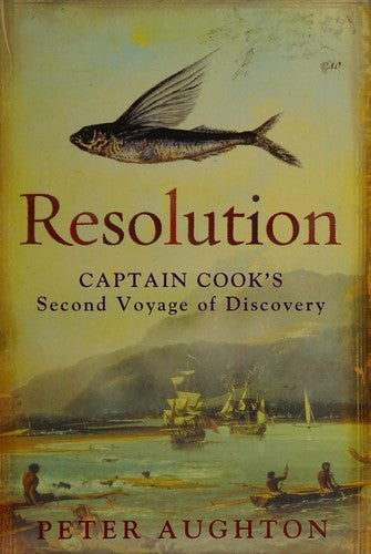 Resolution: the Story of Captain Cook's Second Voyage of Discovery. cover