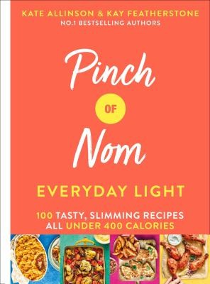 Pinch of Nom : Everyday Light : 100 Easy, Slimming Recipes cover