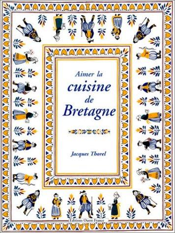 Aimer la cuisine de Bretagne (gb) (CUISINE - AIMER) (French Edition) cover