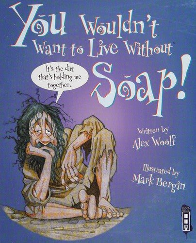 You Wouldn't Want to Live Without Soap! cover
