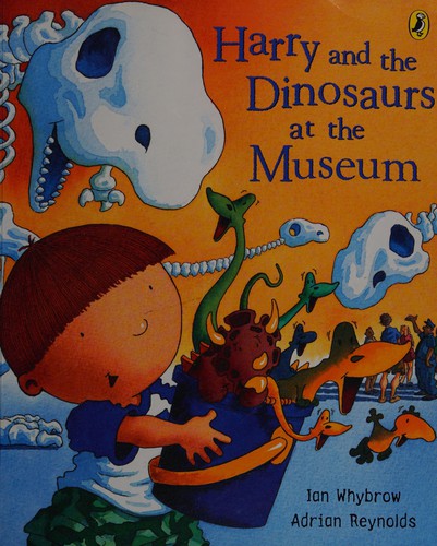Harry and the dinosaurs at the museum