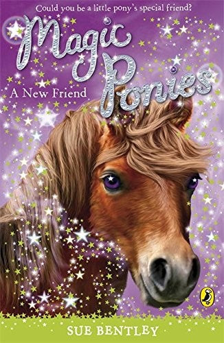 A New Friend: Magic Ponies Book 1